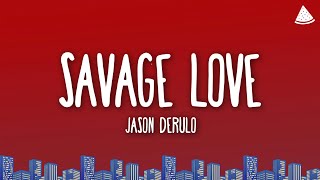 Jawsh 685  Savage Love Laxed  Siren Beat Ft Jason Derulo Lyrics [upl. by Nyluqcaj]