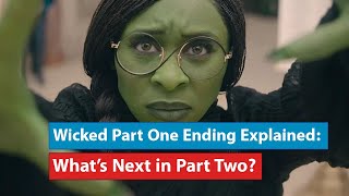 Breaking Down Wicked’s Cliffhanger What Part Two Could Bring [upl. by Nyla]