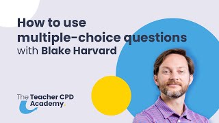 How to Use MultipleChoice Questions  with Blake Harvard [upl. by Lingwood256]