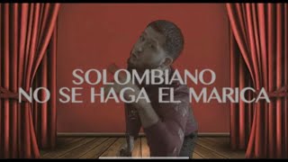 No Se Haga El Marica X Solombiano Video Oficial Merengue 2024 [upl. by Betz29]