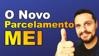 O Novo Parcelamento MEI Relp Simples Nacional [upl. by Aneed]