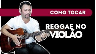 COMO TOCAR  REGGAE NO VIOLÃO [upl. by Riba655]