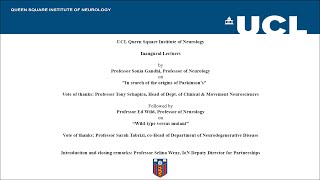 UCL QS Institute of Neurology Inaugural Lectures Professor Sonia Gandhi amp Professor Ed Wild [upl. by Barbe]