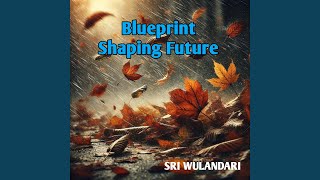 Blueprint Shaping Future [upl. by Jamnes821]