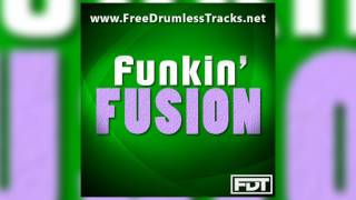 FDT Funkin Fusion  Drumless wwwFreeDrumlessTracksnet [upl. by Enrobyalc]