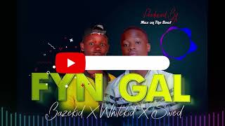 FYNE GAL Bazekid ft WhiteKid and Swed MUSIC [upl. by Vanzant]