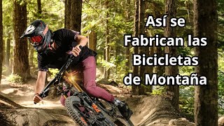 Cómo se Fabrican las Bicicletas de Montaña Resistencia para Aventuras Extremas [upl. by Leontine501]