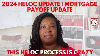 2024 HELOC UPDATE  MORTGAGE PAYOFF UPDATE [upl. by Gazo]