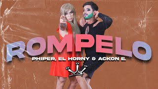 ROMPELO 😈 Phiper El Horny amp Ackon E Video Oficial [upl. by Sackville]