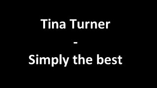 Tina turner  Simply the Best with Lyrics [upl. by Ahcatan]