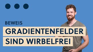 Beweis Gradientenfelder sind wirbelfreirotationsfrei rotgradf0 Vektoranalysis [upl. by Fiertz]