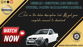 Download SERVICE AND REPAIR OWNER PARTS CATALOGUE MANUAL  NISSAN [upl. by Nguyen536]