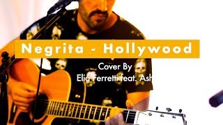 Negrita  Hollywood  Cover live By Ferretti Elia FeatAsh [upl. by Katerine964]