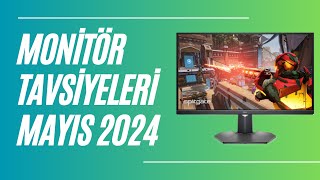 Monitör Tavsiyeleri Mayıs 2024 [upl. by Sharia]