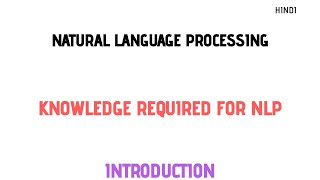 Knowledge required in NLP Natural Language processing [upl. by Eniamerej544]