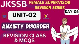 LEC06 II ANXIETY DISORDER II MCQS amp REVISION SERIES II UNIT02 II FEMALE SUPERVISOR jkssb [upl. by Yremogtnom553]