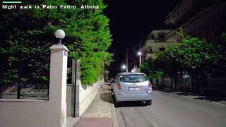 Night Walk 1PALEO FALIRO Athens GREECE 夜间行走～希腊雅典法里奥安静住宅街区 [upl. by Rusticus771]