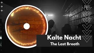 Kalte Nacht  The Last Breath [upl. by Reldnahc]