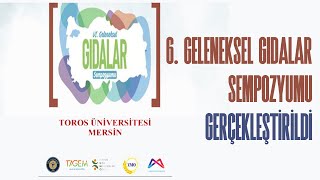 6 GELENEKSEL GIDALAR SEMPOZYUMU GERÇEKLEŞTİRİLDİ [upl. by Leiand351]