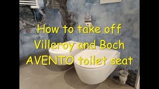 How to take off Villeroy and Boch AVENTO toilet seat [upl. by Clapper]