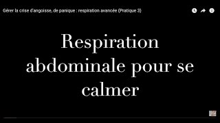 Gérer la crise dangoisse de panique  respiration avancée Pratique 3 [upl. by Nahsab]