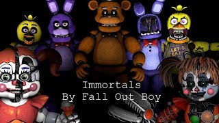 SFM FNaF  Immortals By Fall Out Boy [upl. by Adnolay]