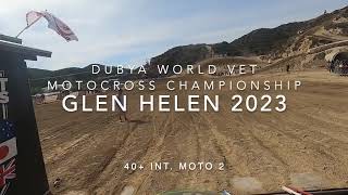 2023 DUBYA WORLD VET CHAMPIONSHIP GLEN HELEN 40 INT MOTO 2 PULLED THE HOLESHOT [upl. by Bonney]