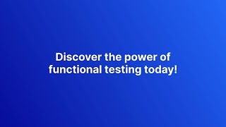 Save time and boost efficiency with seamless functional testing [upl. by Thadeus]