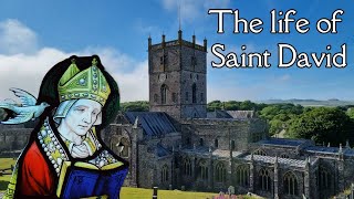 The life of Saint DavidDewi Sant [upl. by Osi786]