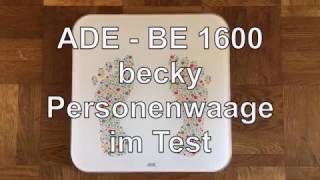 ADE BE 1600 Becky Personenwaage Test  WAAGENTESTDE [upl. by Gnep]