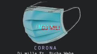 Dj Milla corona ft bicha web admasu wana [upl. by Onibla392]