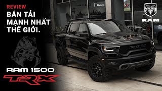 Review Ram 1500 TRX 2024 Xứng Danh Bán Tải Mạnh Nhất Thế Giới Vượt Tầm F150 Raptor  P1 Ngoại Thất [upl. by Gare]