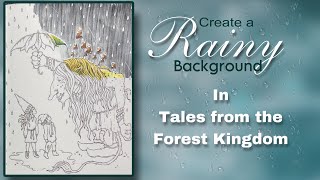 Create a Rainy Background in Tales from the Forest Kingdom  Adult Coloring [upl. by Forester]