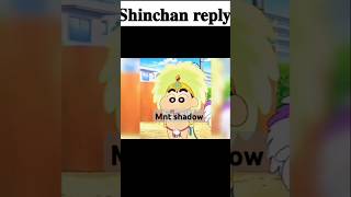 Shinchan reply shinchan [upl. by Boothman480]