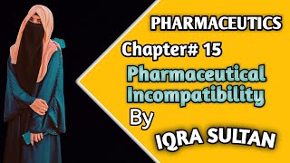 Incompatibility Therapeutic Chemical Physical incompatibility Pharmaceutics B pharmacy 1st year [upl. by Onifled]