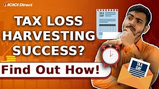 Tax Loss Harvesting  A smart Method to save taxes from the stock market  ICICI Direct [upl. by Artapoelc]