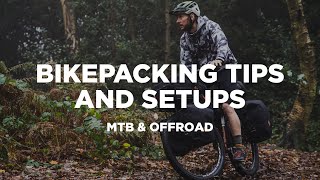 Bikepacking Tips and Setups  MTB amp Offroad [upl. by Ennaeus707]