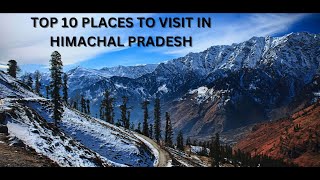 Top 10 places to visit in Himachal Pradesh [upl. by Garcon]