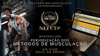 PERIODIZAÇÃO DOS MÉTODOS DE MUSCULAÇÃO  MASTERCLASS NEFET [upl. by Herzog]