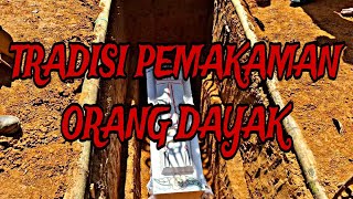 TRADISI PEMAKAMAN ORANG DAYAK KAYAN amp KENYAH KALIMANTAN [upl. by Aekan]