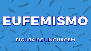 O que é Eufemismo Guia objetivo  Língua Portuguesa [upl. by Freiman922]