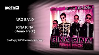 NRG Band  Rina Rina Rudeejay amp Patrick Akami Remix [upl. by Arocet]