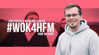 JANICVERSACI amp WILHELMOTTOKLAUS  WOK4HFM prod by Barré Offizielles Musikvideo [upl. by Ravaj]