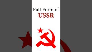 What Is The Full Form of USSR  shorts ytshorts ceshorts [upl. by Hanah]