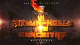 HITMAN HOLLA VS CONCEITED ANNOUNCEMENT  URLTV [upl. by Nireil]