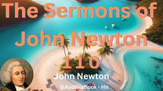 quotThe Sermons of John Newtonquot 110  John Newton [upl. by Charmane]