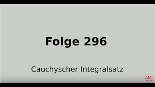 Cauchyscher Integralsatz Funktionentheorie Folge 296 [upl. by Madlen]