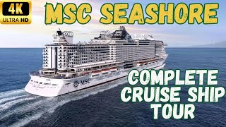 【4K】MSC Seashore Complete Cruise Ship Tour  60 fps [upl. by Eam]