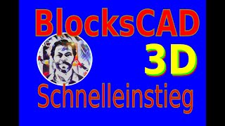 BlocksCAD Schnelleinstieg  Anleitung für BlocksCAD3D in deutsch [upl. by Louisette]