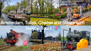 Amsterdam Tulips Cheese and Steam with Railtrail Tours [upl. by Gottwald]